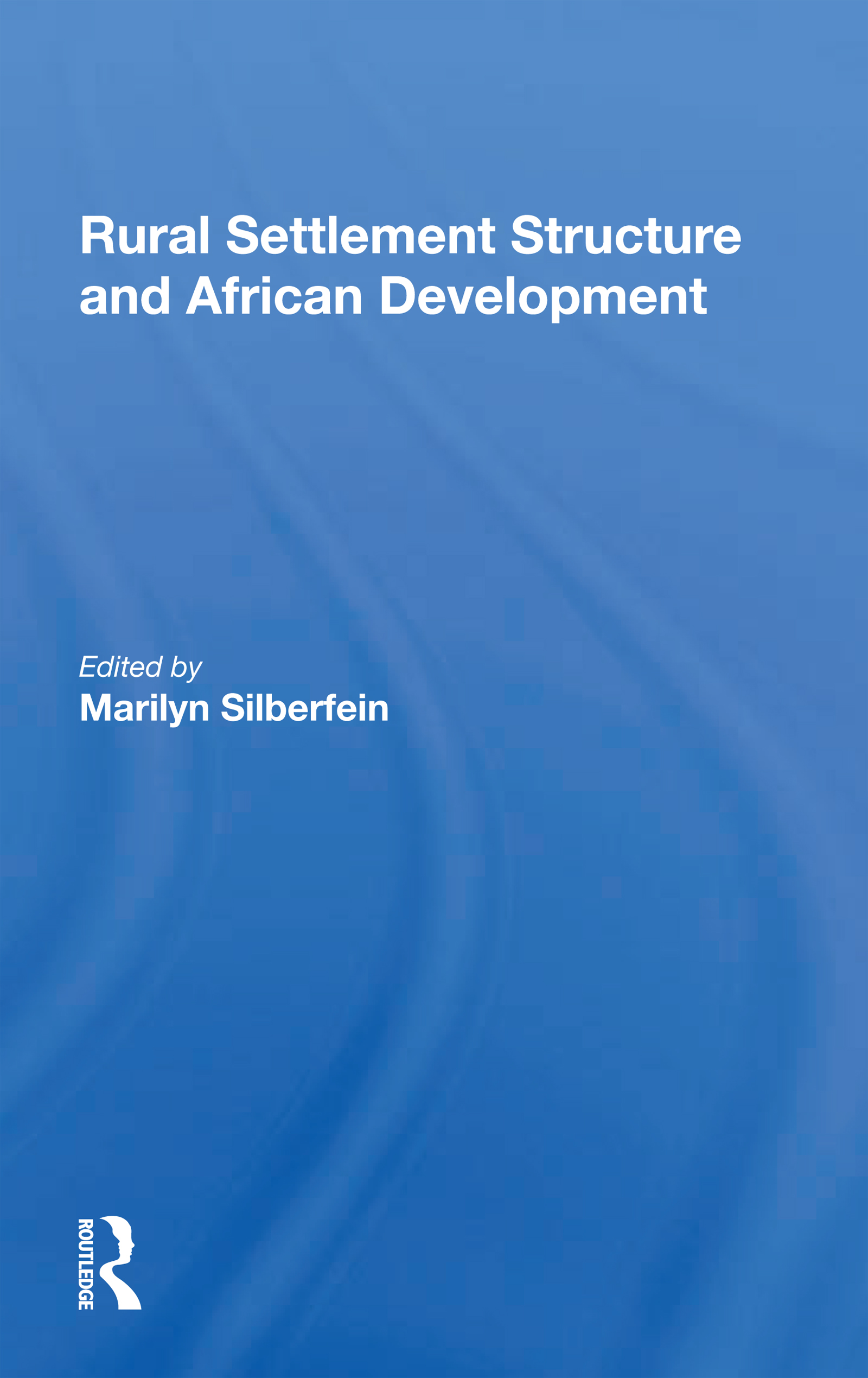 Rural Settlement Structure And African Development