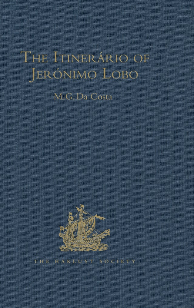 The Itinerário of Jerónimo Lobo: (Hakluyt Society, Second Series)