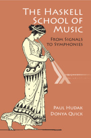 The Haskell School of Music: From Signals to Symphonies