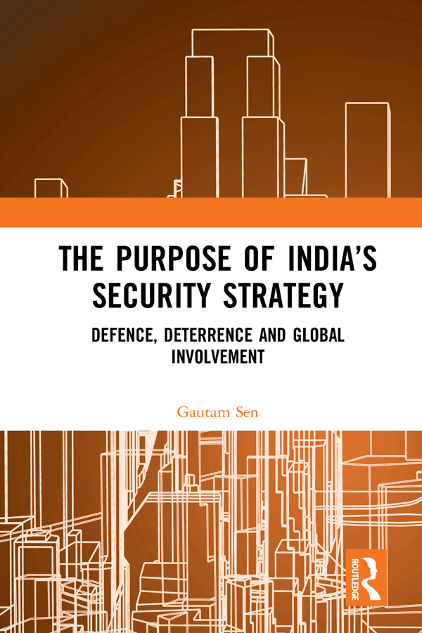 The Purpose of India’s Security Strategy: Defence, Deterrence and Global Involvement