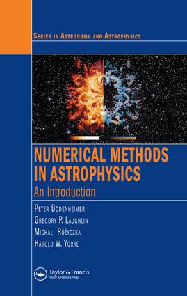 Numerical Methods in Astrophysics: An Introduction(Series in Astronomy and Astrophysics)