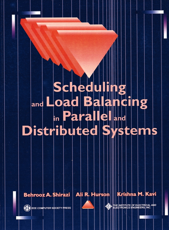 Scheduling and Load Balancing in Parallel and Distributed Systems: (Systems)