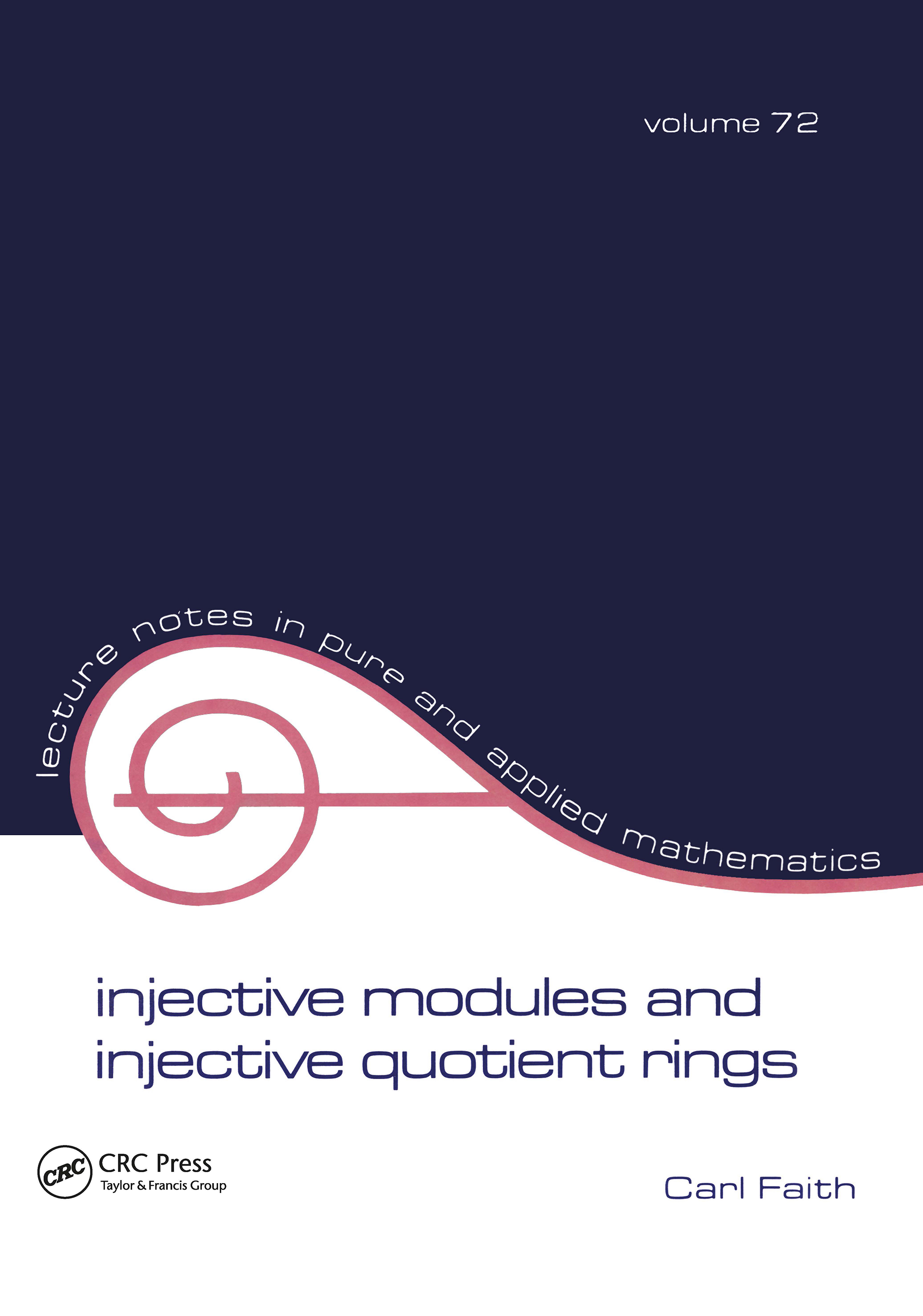 Injective Modules and Injective Quotient Rings: (Lecture Notes in Pure and Applied Mathematics)