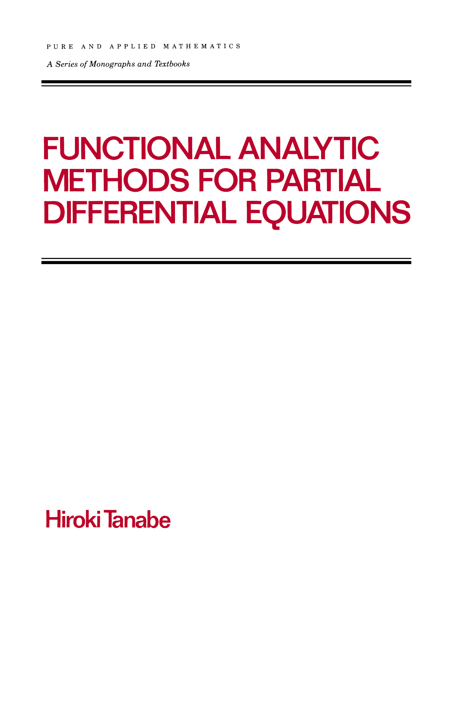 Functional Analytic Methods for Partial Differential Equations: (Chapman & Hall/CRC Pure and Applied Mathematics)