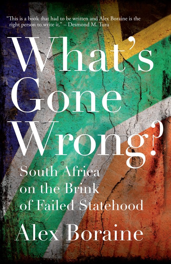 What's Gone Wrong?: South Africa on the Brink of Failed Statehood