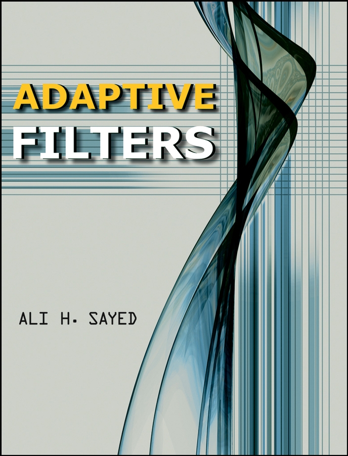 Adaptive Filters: (IEEE Press)