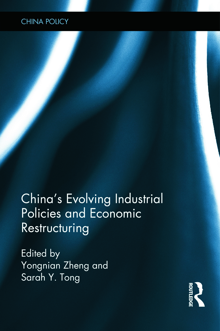 China's Evolving Industrial Policies and Economic Restructuring: (China Policy Series)