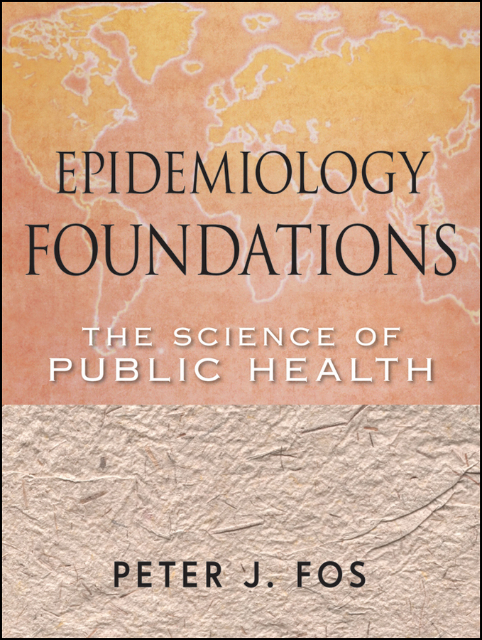 Epidemiology Foundations: The Science of Public Health(Public Health/Epidemiology and Biostatistics)