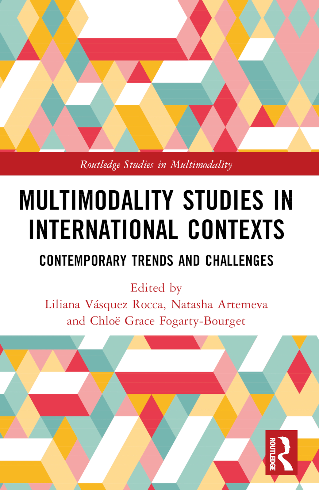 Multimodality Studies in International Contexts: Contemporary Trends and Challenges(Routledge Studies in Multimodality)