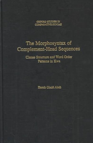 The Morphosyntax of Complement Head Sequences