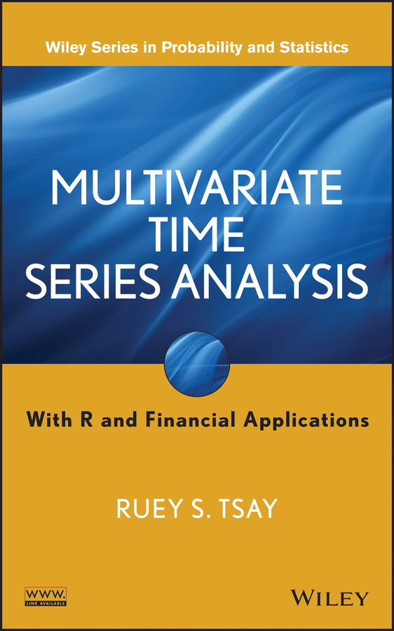 Multivariate Time Series Analysis: With R and Financial Applications(Wiley Series in Probability and Statistics)