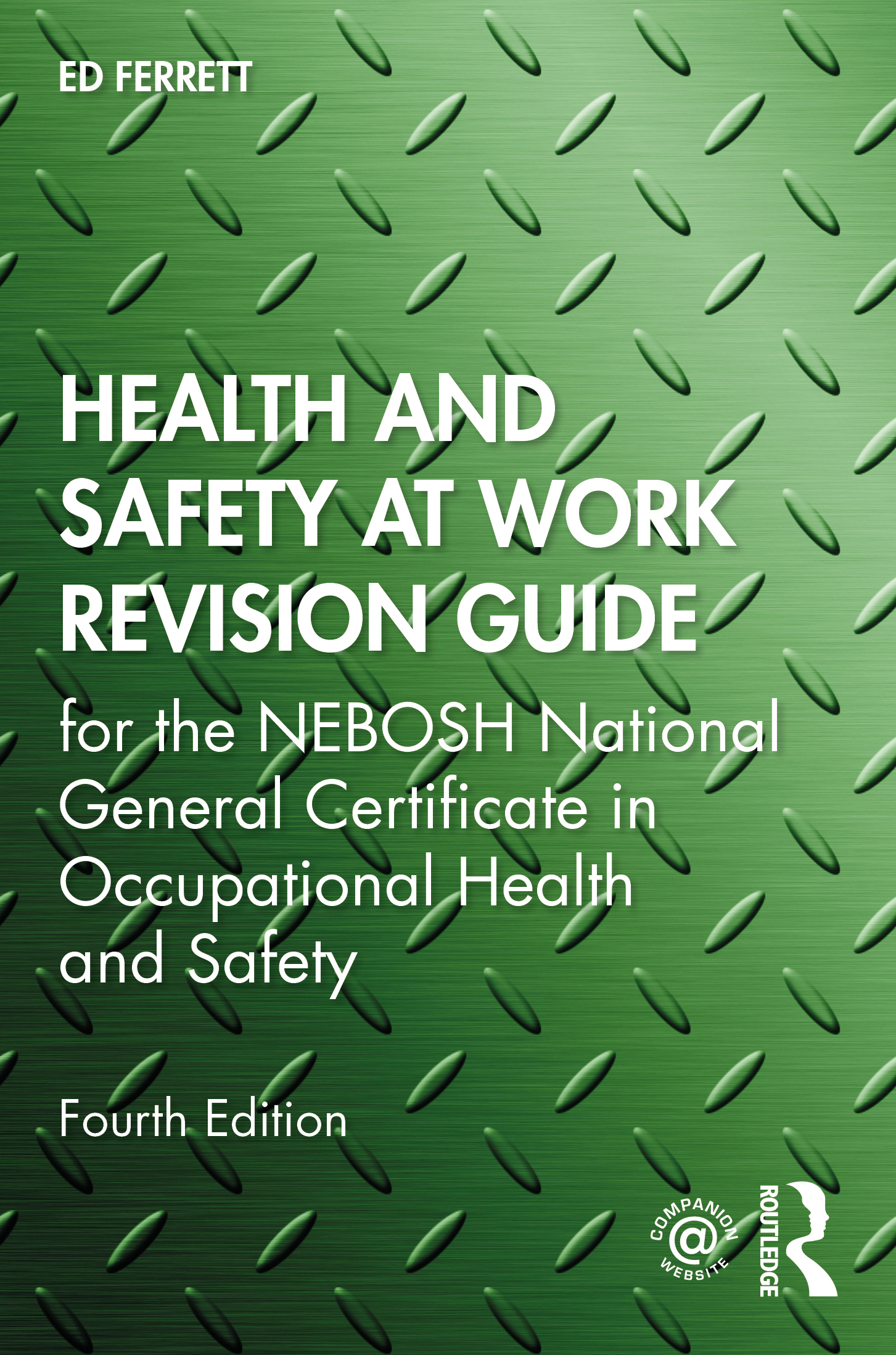 Health and Safety at Work Revision Guide: for the NEBOSH National General Certificate in Occupational Health and Safety