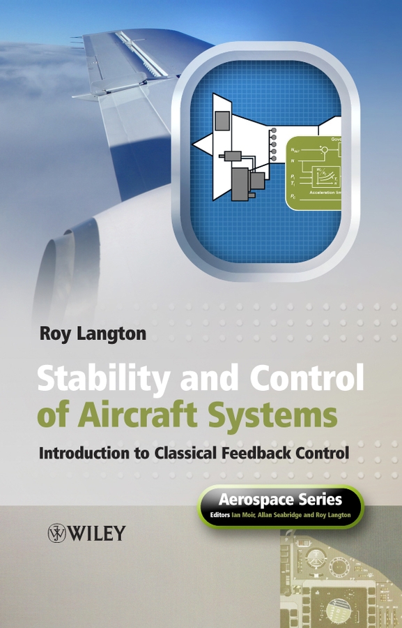 Stability and Control of Aircraft Systems: Introduction to Classical Feedback Control(Aerospace Series)