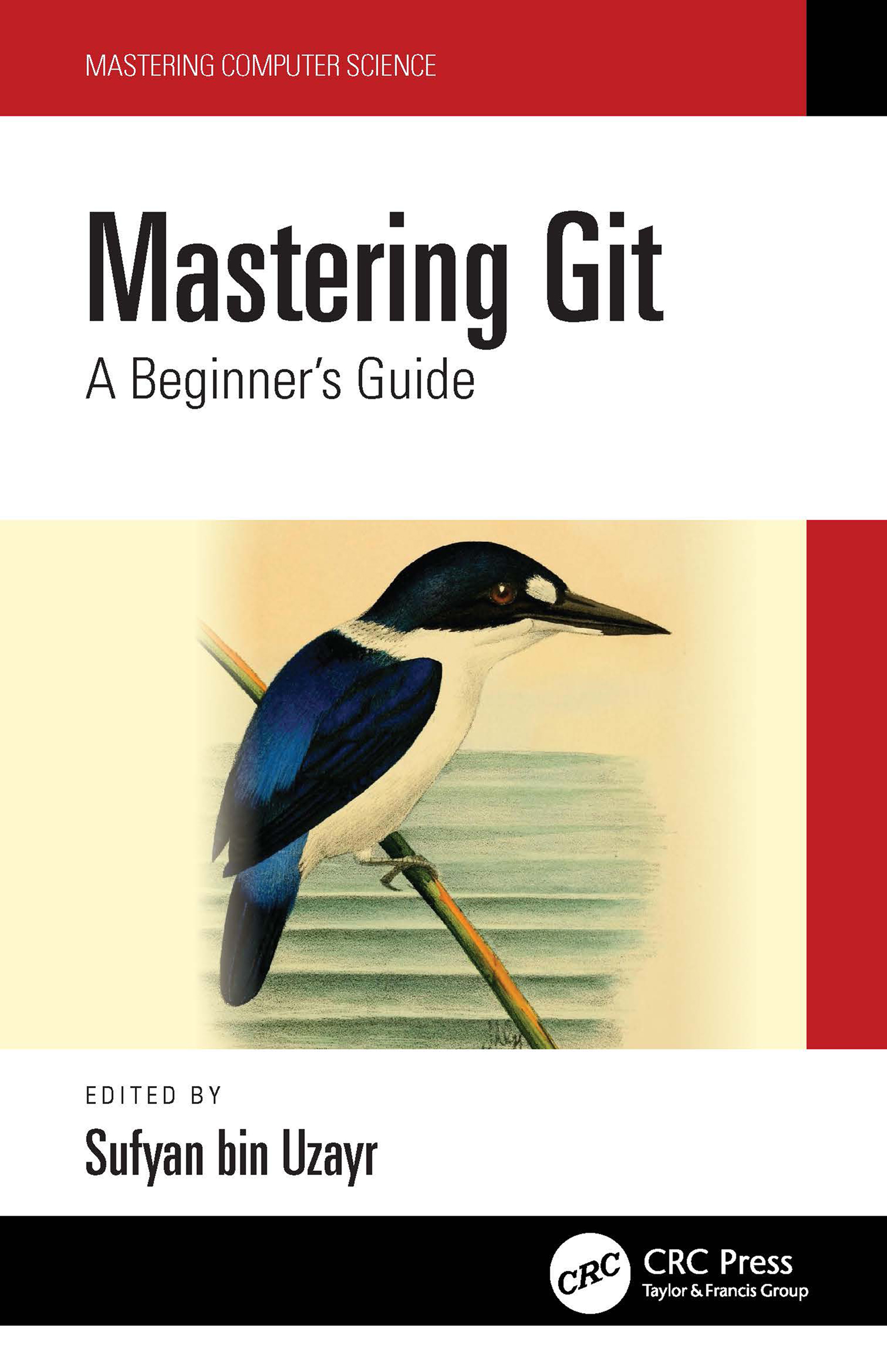 Mastering Git: A Beginner's Guide(Mastering Computer Science)
