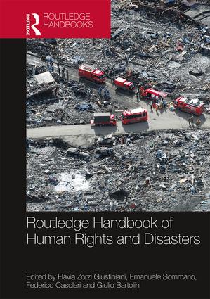 Routledge Handbook of Human Rights and Disasters: (Routledge Studies in Humanitarian Action)
