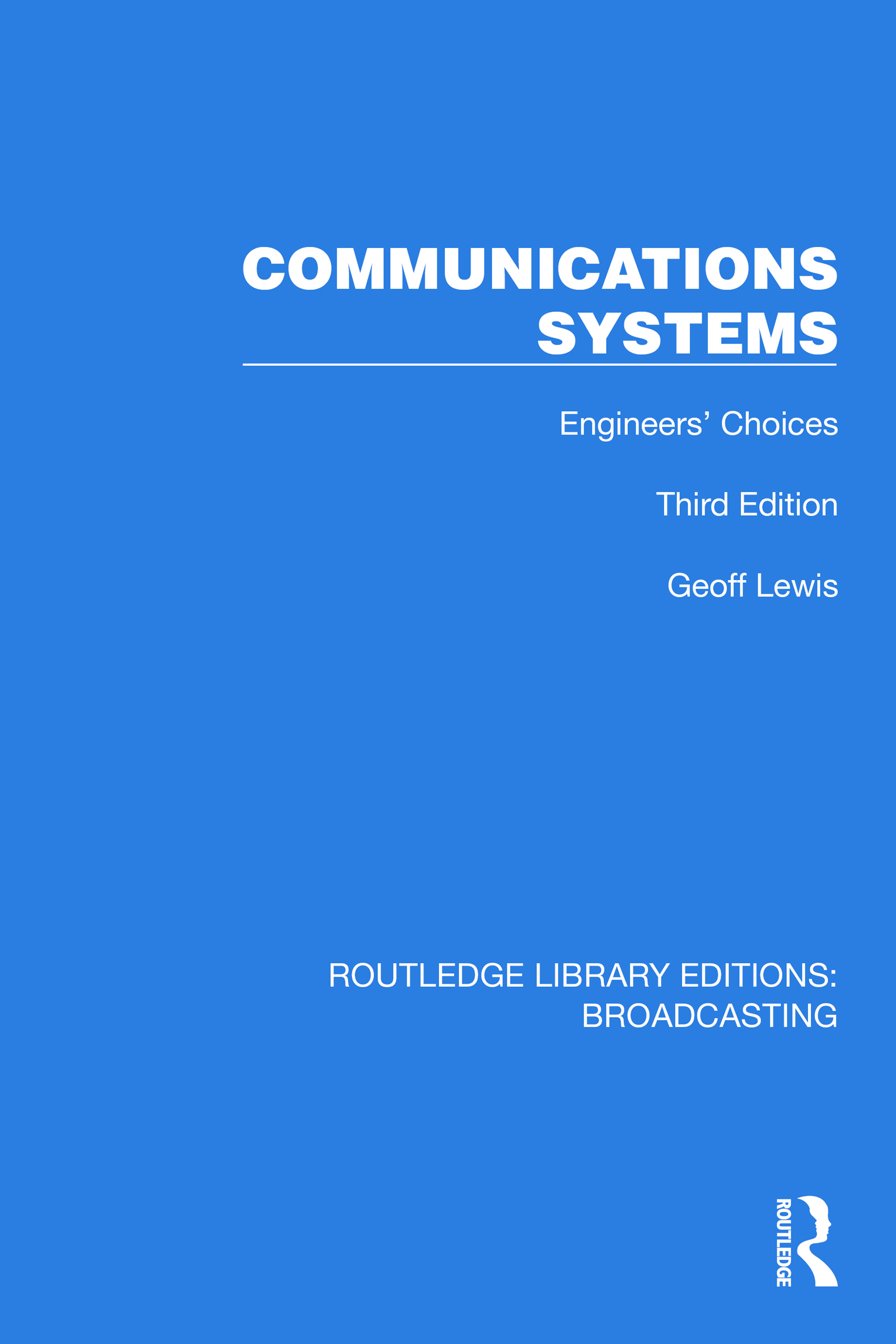 Communications Systems: Engineers' Choices(Routledge Library Editions: Broadcasting)