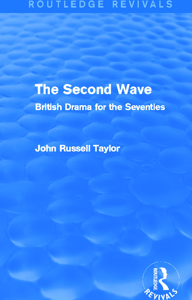 The Second Wave (Routledge Revivals): British Drama for the Seventies(Routledge Revivals)