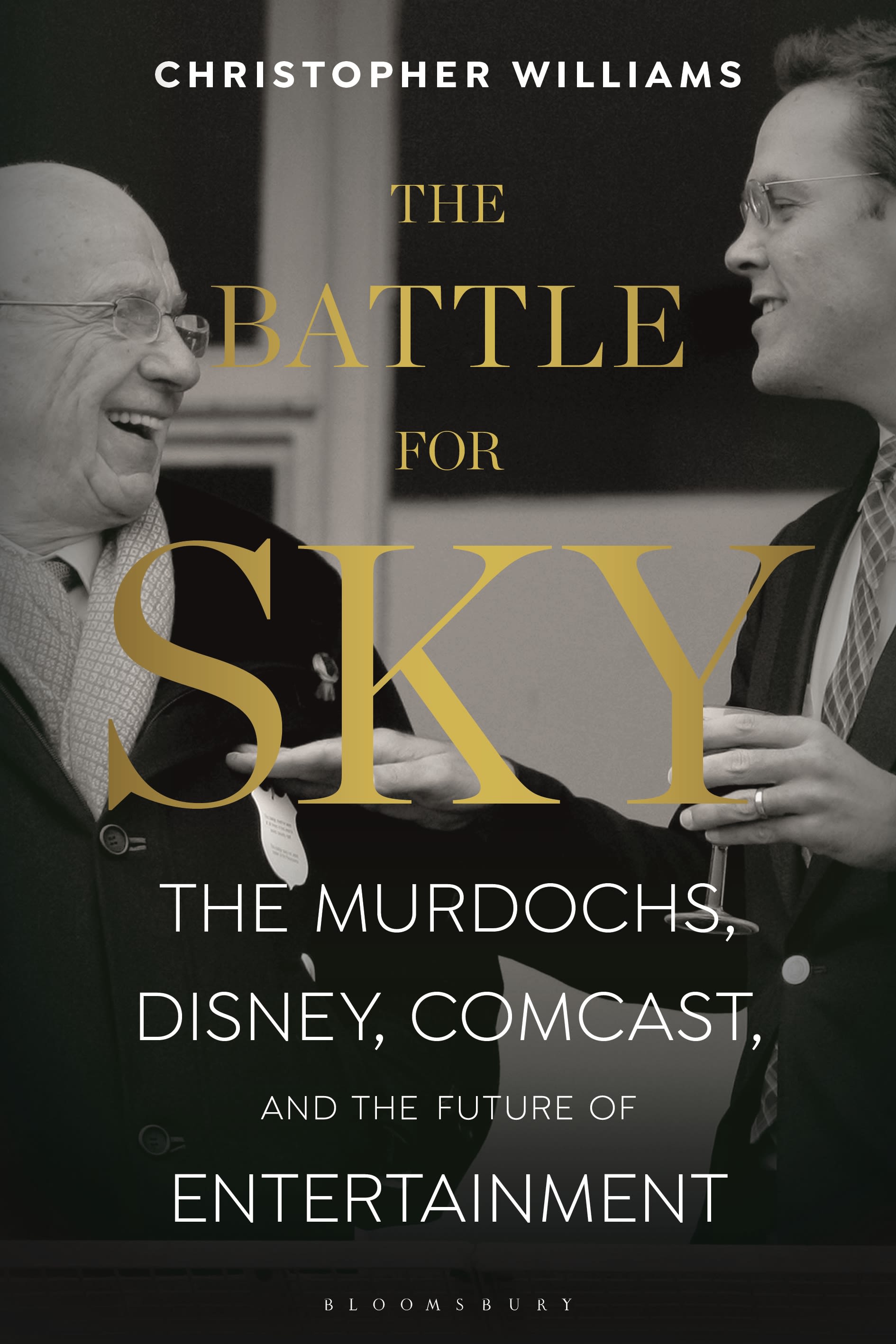 The Battle for Sky: The Murdochs, Disney, Comcast and the Future of Entertainment