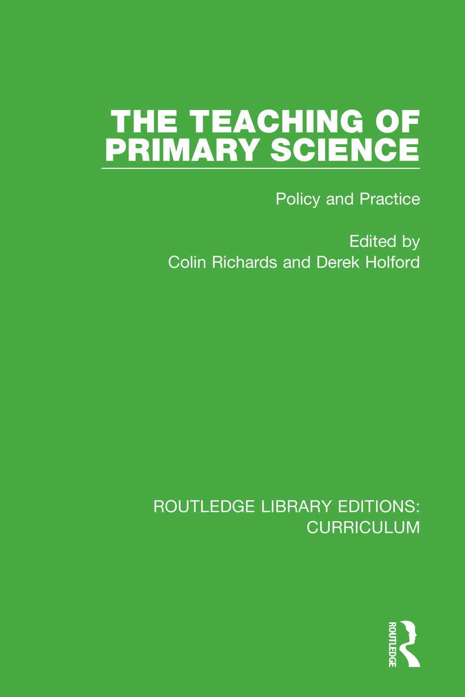 The Teaching of Primary Science: Policy and Practice(Routledge Library Editions: Curriculum)