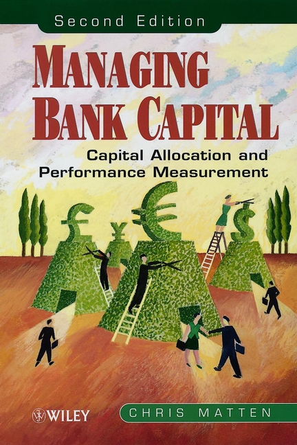 Managing Bank Capital: Capital Allocation and Performance Measurement