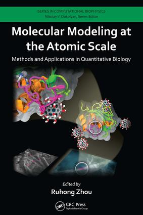 Molecular Modeling at the Atomic Scale: Methods and Applications in Quantitative Biology(Series in Computational Biophysics)