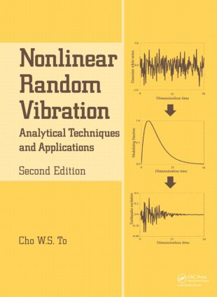 Nonlinear Random Vibration: Analytical Techniques and Applications(Advances in Engineering Series)