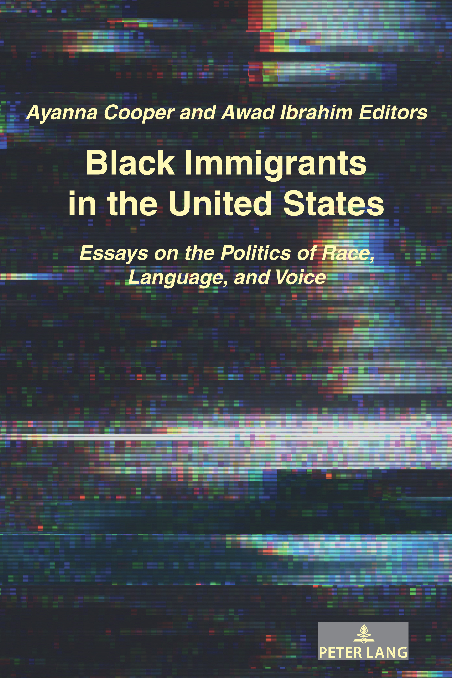 Black Immigrants in the United States: Essays on the Politics of Race, Language, and Voice