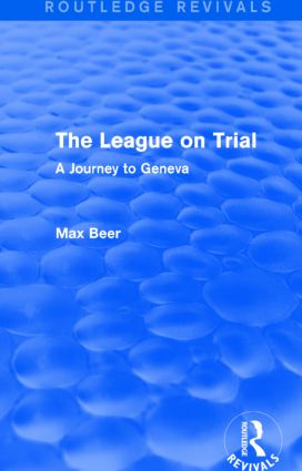 The League on Trial (Routledge Revivals): A Journey to Geneva(Routledge Revivals)