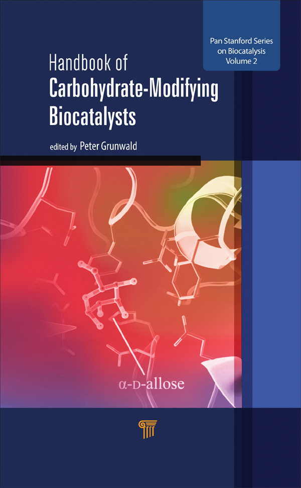 Handbook of Carbohydrate-Modifying Biocatalysts: (Jenny Stanford Series on Biocatalysis)
