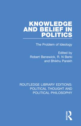 Knowledge and Belief in Politics: The Problem of Ideology(Routledge Library Editions: Political Thought and Political Philosophy)
