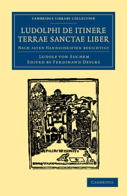 Ludolphi de itinere terrae sanctae liber: Nach alten handschriften berichtigt(Cambridge Library Collection - Travel, Middle East and Asia Minor)