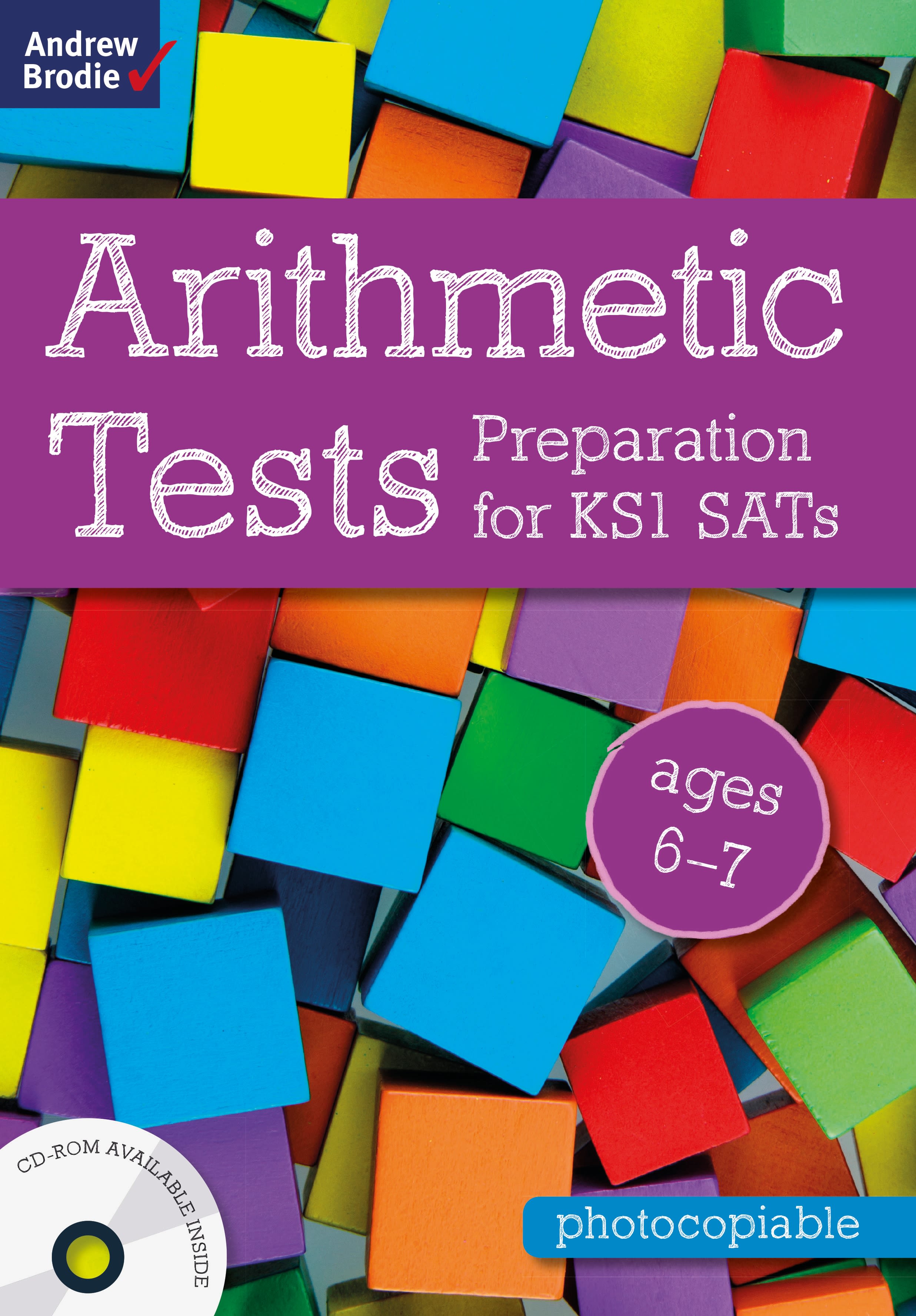 Arithmetic Tests for ages 6-7: Preparation for KS1 Sats