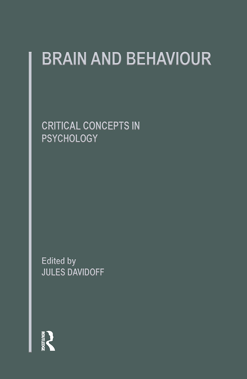 Brain and Behaviour: Critical Concepts in Psychology(Critical Concepts in Psychology)