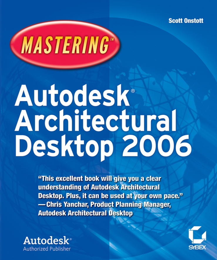 Mastering Autodesk Architectural Desktop 2006