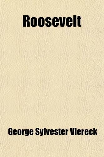 Roosevelt; A Study in Ambivalence