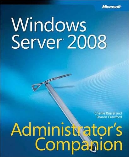 Windows Server(r) 2008 Administrator's Companion