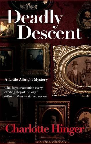 Deadly Descent: A Lottie Albright Mystery(Lottie Albright Mysteries)