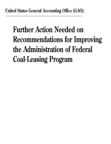 Further Action Needed on Recommendations for Improving the Administration of Federal Coal-Leasing Program