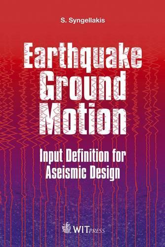 Earthquake Ground Motion: Input Definition for Aseismic Design