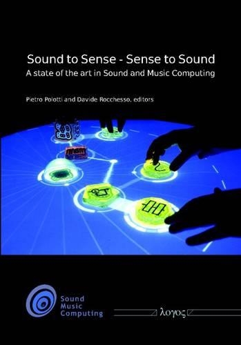 Sound to Sense - Sense to Sound: a State  of  the  Art  in Sound and Music Computing