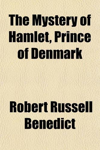 The Mystery of Hamlet, Prince of Denmark