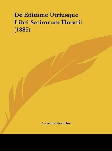 de Editione Utriusque Libri Satirarum Horatii (1885)
