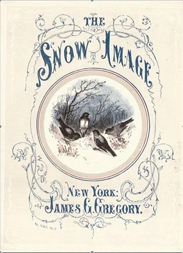 Snow-Image: A Childish Miracle(Applewood Books)