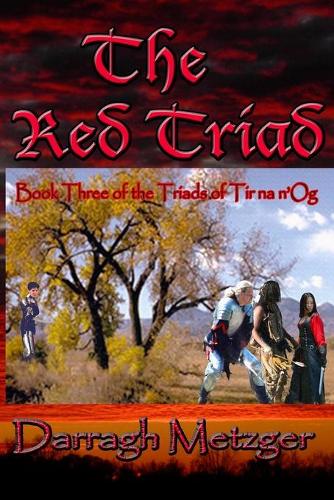 The Red Triad: Book Three of the Triads of Tir na n'Og(3 Triads of Tir Na N'Og)