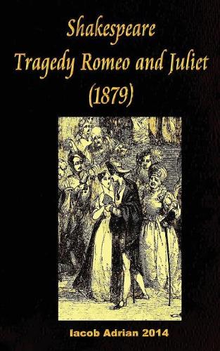 Shakespeare Tragedy of Romeo and Juliet (1879)