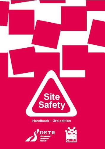 Site Safety Handbook: (SP130 Special Publication)