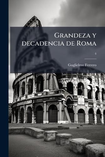 Grandeza y decadencia de Roma