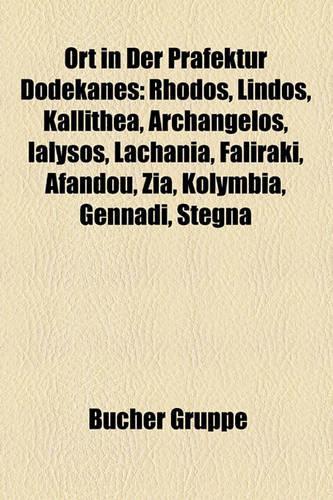 Ort in Der Prafektur Dodekanes: Rhodos, Lindos, Kallithea, Archangelos, Ialysos, Lachania, Faliraki, Afandou, Zia, Kolymbia, Gennadi, Stegna