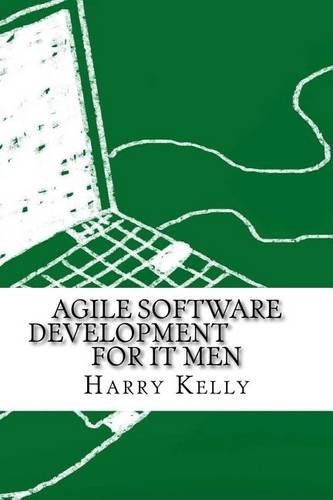 Agile Software Development for It Men