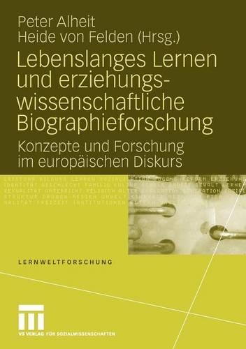 Lebenslanges Lernen und erziehungswissenschaftliche Biographieforschung